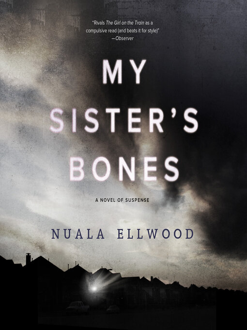 Title details for My Sister's Bones by Nuala Ellwood - Available